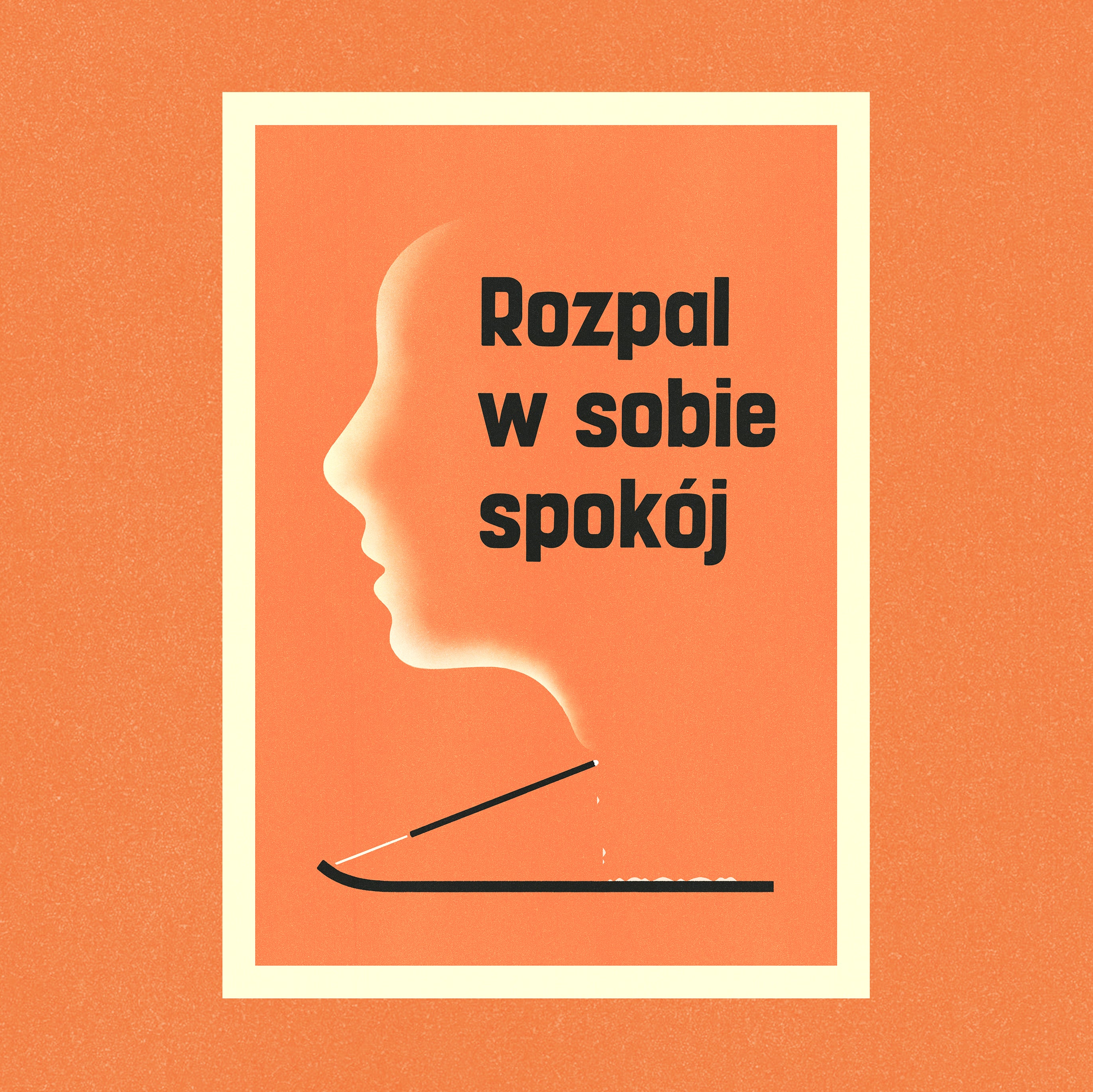 Rozpal w sobie spokój