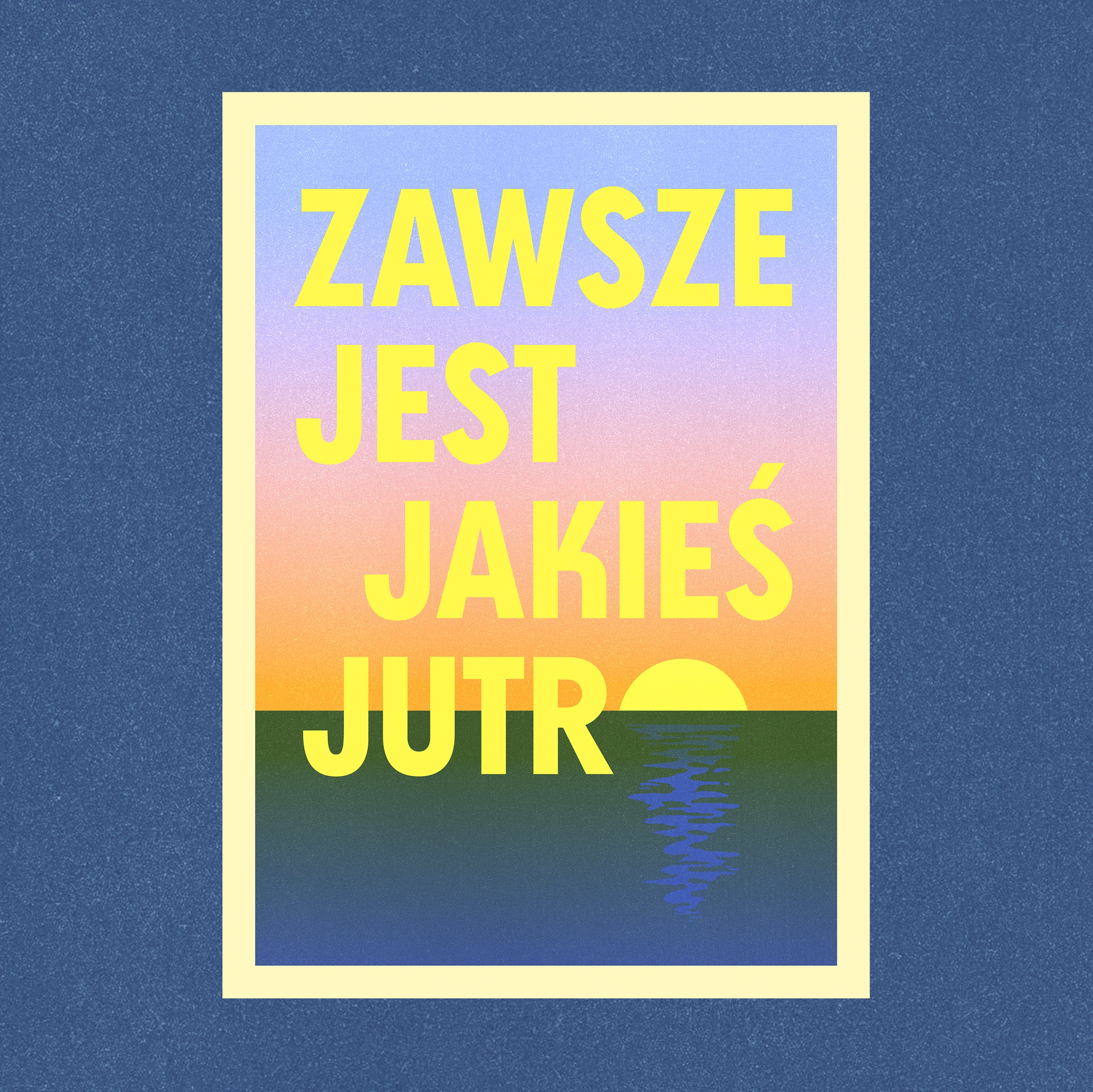 Zawsze jest jakieś jutro