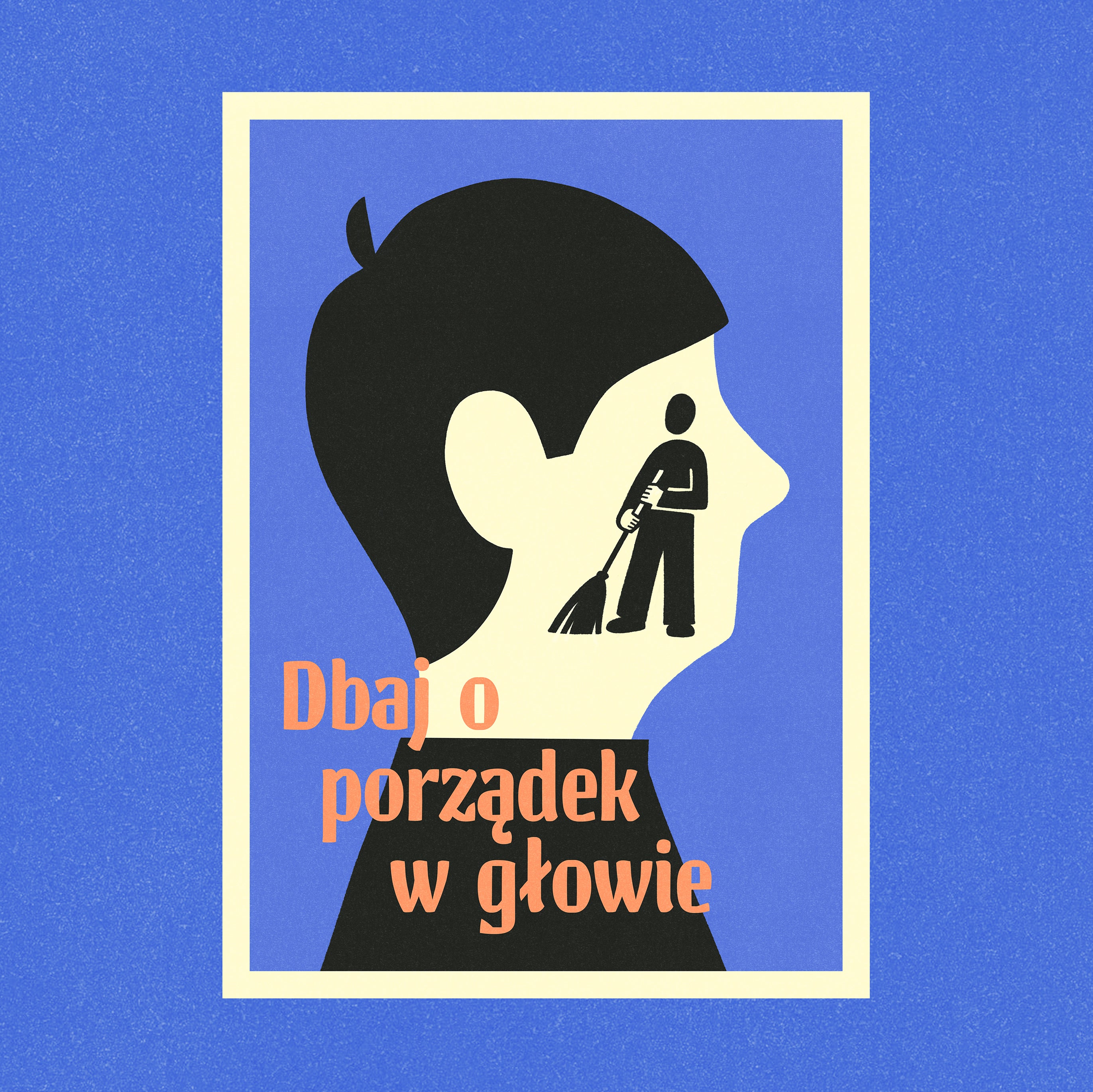 Dbaj o porządek w głowie