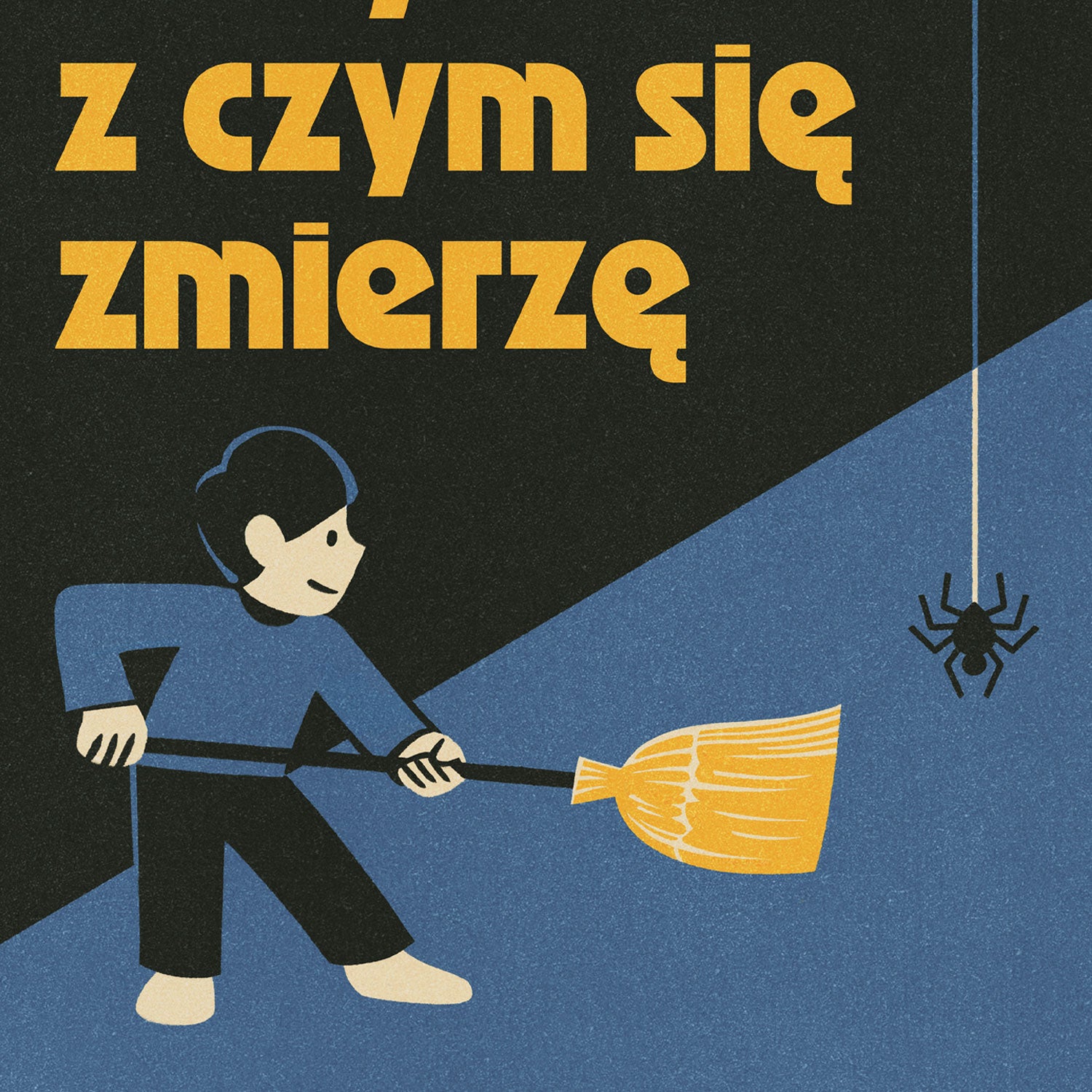 Wierzę, że ogarnę wszystko z czym się zmierzę