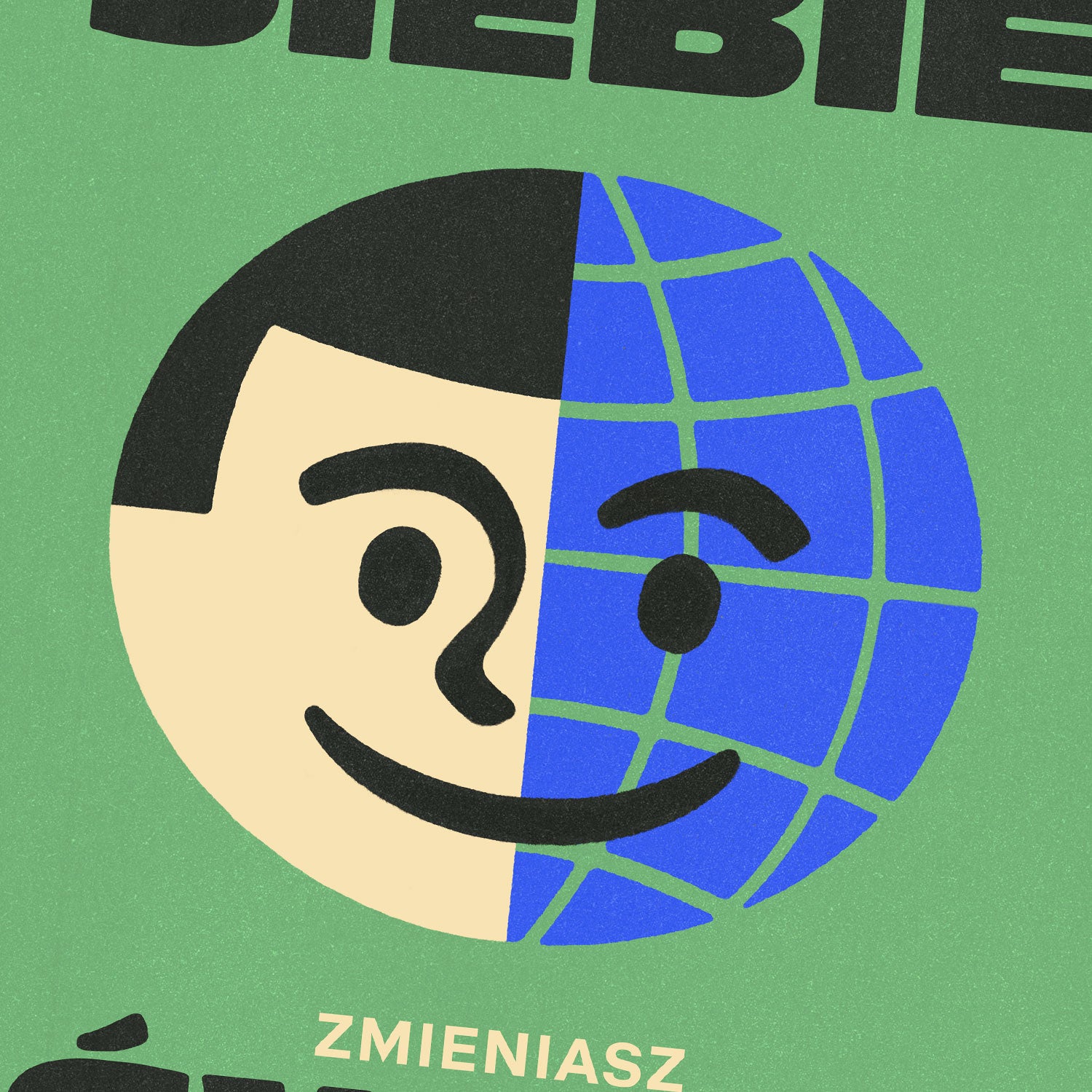Zmieniając siebie zmieniasz świat