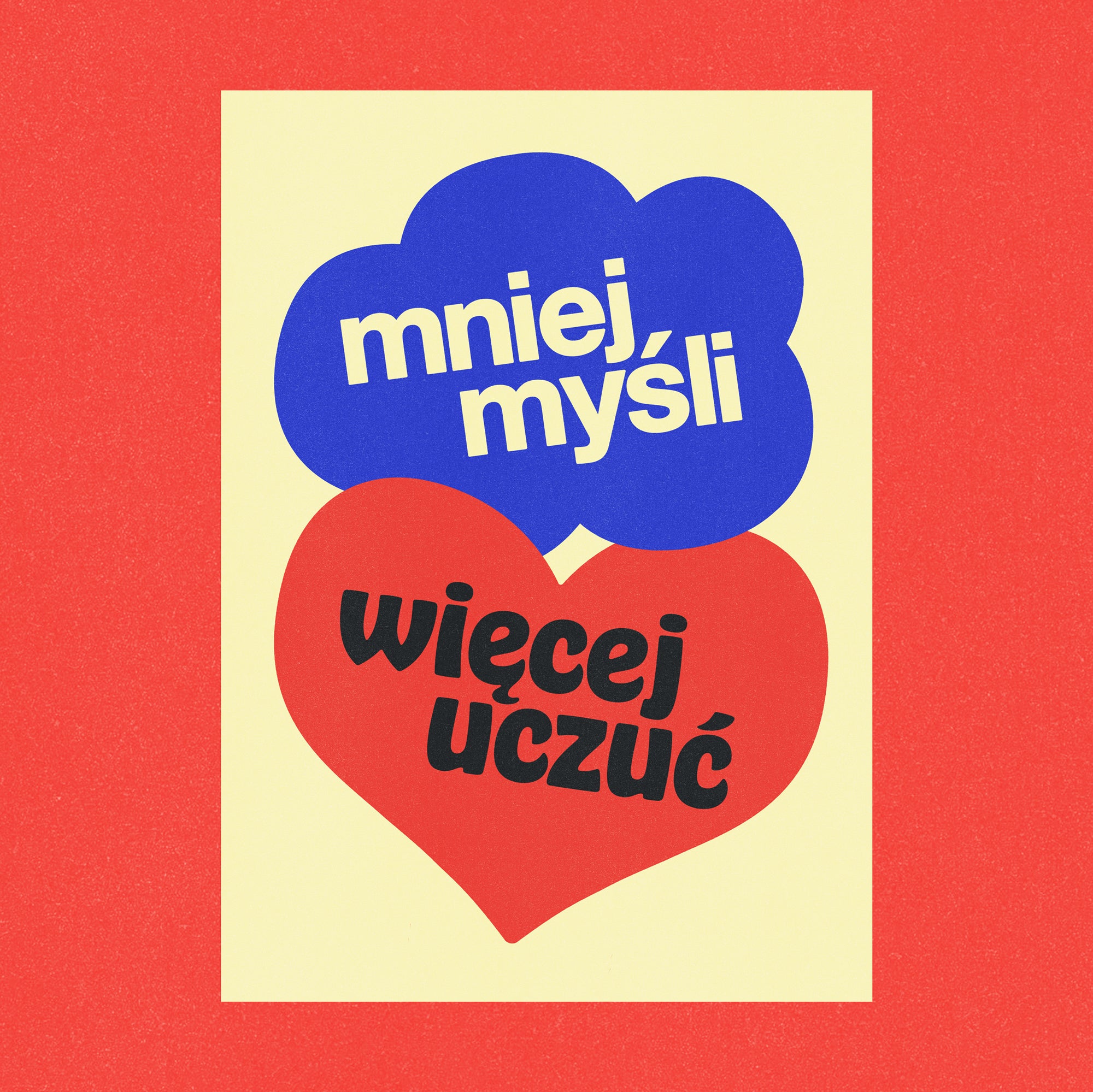 Mniej myśli Więcej uczuć